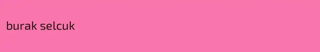 burak selcuk